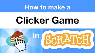 How to Make a Clicker Game in Scratch  Tutorial [upl. by Ocer608]