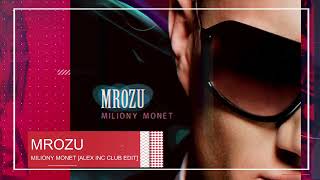 Mrozu  Miliony Monet Alex Inc Club Edit [upl. by Bloom]