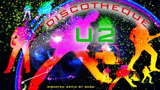 U2 DISCOTHEQUE 2024 Mixed By SH66 [upl. by Pepillo]