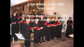 Anton Bruckner  Pange Lingua [upl. by Rattray102]