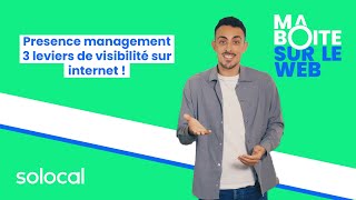 PRESENCE MANAGEMENT  3 leviers indispensables pour être visible sur internet  Episode 01  MBSLW [upl. by Ahsener]