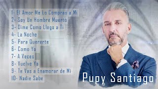 EXITOS MIX  PUPY SANTIAGO [upl. by Anayeek309]