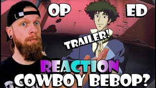 Cowboy Bebop Opening  Ending amp Trailer Reaction [upl. by Pond580]