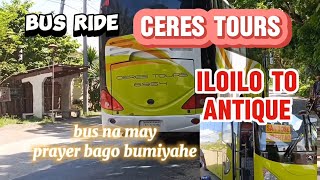 CERES TOURS bus ride ILOILO TO ANTIQUE ROUTE may prayer pa bago bumiyahe Ganda Ng bus [upl. by Acinor]