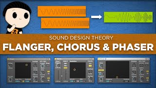 How FLANGER CHORUS amp PHASER process your sound  Sound Design Theory [upl. by Aicelaf211]