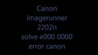 Fuser Error Canon Ir series E000 E001 E003 E007 [upl. by Ynohtnaed]