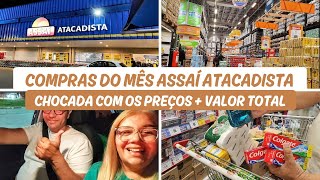 COMPRAS DO MÊS NOVEMBRO ASSAÍ ATACADISTA  Chocada com preços [upl. by Vladimir]