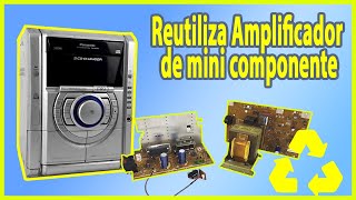 Reutilizar modulos amplificador y fuente de un mini componente de sonido [upl. by Philis]