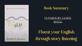 Ulysses by James Joyce  Detailed Audiobook Summary amp Analysis [upl. by Ettenuj89]