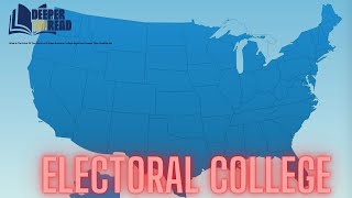 What Is The Point Of The Electoral CollegeElectoral College ExplainedDeeper Than ReadEp48 [upl. by Warren]