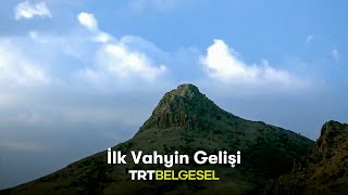 ⛰️ İlk Vahyin Gelişi  Vahyin İzinde  TRT Belgesel [upl. by Yahsel108]