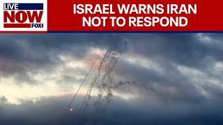 Israel warns Iran not to respond to retaliation strikes  LiveNOW from FOX [upl. by Natye]