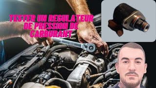 TESTER UN REGULATEUR DE PRESSION DE CARBURANT [upl. by Noyar]