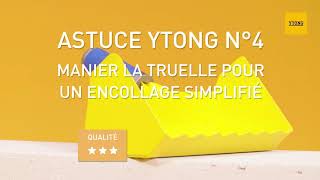 ASTUCE YTONG 4 Manier la truelle pour un encollage simplifié [upl. by Aihsa616]