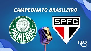 🔴 Palmeiras x São Paulo  Brasileirão  251023  Ulisses Costa e Alexandre Praetzel [upl. by Anialahs]