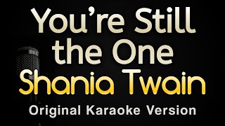 You’re Still the One  Shania Twain Karaoke Songs With Lyrics  Original Key [upl. by Egedan]