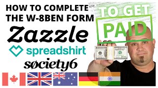 Zazzle W8BEN Tax Form How to Fill Out Get Paid for Canadians For Other Countries See Description [upl. by Aidyn141]