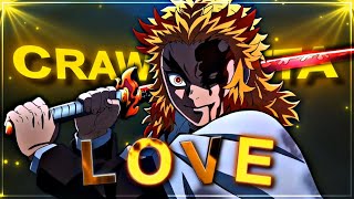 Crawl Outta Love  Rengoku AMVEDIT [upl. by Sirtimed]