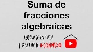 Suma de fracciones algebraicas [upl. by Bacchus]