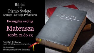 Ewangelia wg Mateusza 2123 Przekład dosłowny  Audio Biblia [upl. by Llerot]