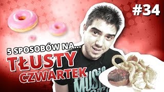 5 sposobów na TŁUSTY CZWARTEK [upl. by Esch]