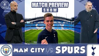 Manchester City V Tottenham  Match Preview Show [upl. by Larimore]