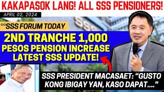 ✅ JUST IN ALL SSS PENSIONERS 2ND TRANCHE 1000 PENSION INCREASE LATEST PCEO MACASAET NAGPALIWANAG [upl. by Riggall]