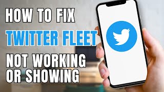 How to Fix Twitter Fleet Not Working or Showing [upl. by Eliason730]