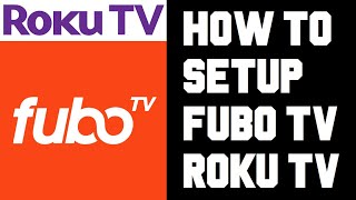 Roku TV How To Setup Fubo TV  How To Setup Fubo TV on Roku TV  Get Fubo TV on Roku TV Help [upl. by Jos]