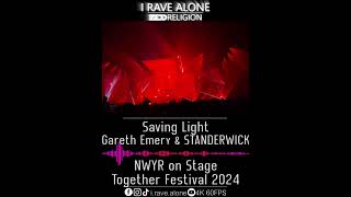 Saving Light  Gareth Emery amp STANDERWICK NWYR Live Together Festival 2024 [upl. by Hufnagel315]