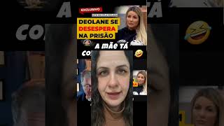 Deolane estaria desesperada e com medo na colônia penal [upl. by Jelena414]