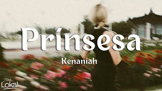 Prinsesa by Kenaniah Lyrics [upl. by Eicirtap173]