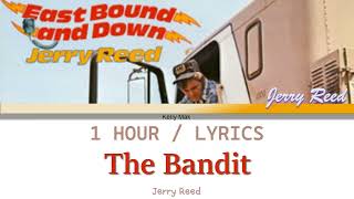 Jerry Reed  The Bandit 1 Hour Loop With Lyrics [upl. by Aynad70]