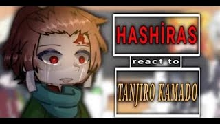 HASHIRAS react to Tanjiro Kamado  ALL PARTS 1 [upl. by Isus193]