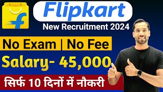 Flipkart Work From Home 2024  Flipkart Recruitment 2024  Flipkart New Vacancy 2024  Flipkart Jobs [upl. by Erida]