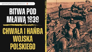 Bitwa pod Mławą 1939 Chwała i hańba Wojska Polskiego [upl. by Darda]