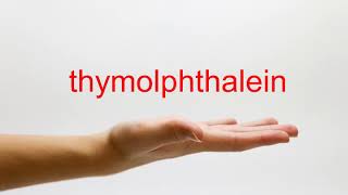 How to Pronounce thymolphthalein  American English [upl. by Short970]