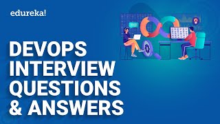 DevOps Interview Questions amp Answers  2024  DevOps Interview Questions  DevOps Training  Edureka [upl. by Bokaj]