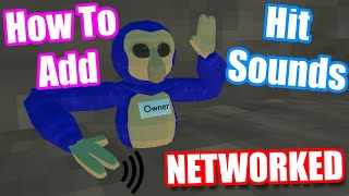 How To Add Networked Hit Sounds To Your Gorilla Tag Fan Game [upl. by Nohj419]