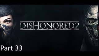 Dishonored 2 Complete Walkthrough Part 33 The Grand Palace 33 [upl. by Leupold337]