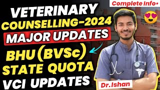 Veterinary Counselling 2024  Big Updates  BHU Veterinary Admission 2024  State Quota amp VCI Update [upl. by Petuu661]