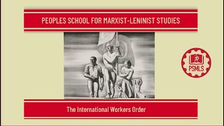 International Workers Order  PSMLS Class [upl. by Osithe]