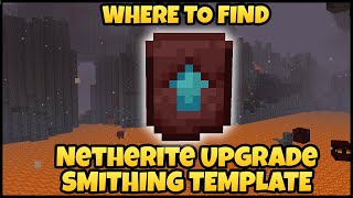 Where To Find NETHERITE UPGRADE SMITHING TEMPLATE In MINECRAFT 120 [upl. by Abra]