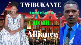 TWIBUKANYE AMATEKA YA CHOIR ALLIANCE [upl. by Renwick]