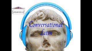 Conversational Latin 15  Speaking Clearly  Learn to Speak Latin [upl. by Nuawd186]