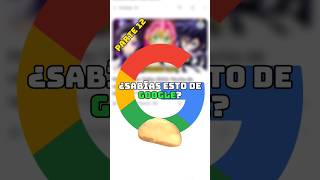 ¿SABÍAS ESTO DE GOOGLE 🤩 PARTE 12 viral shorts curiosidades google [upl. by Lorelei842]