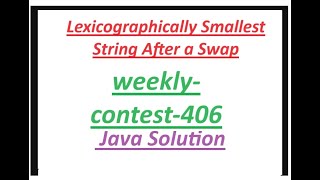 Lexicographically Smallest String After a Swap  Leetcode weeklycontest406  Java Solution [upl. by Beverly]