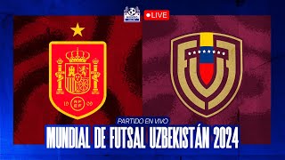 🔴 PARTIDO EN VIVO VENEZUELA 🇻🇪 VS ESPAÑA 🇪🇸  OCTAVOS DE FINAL  MUNDIAL FUTSAL 2024 [upl. by Hurty955]