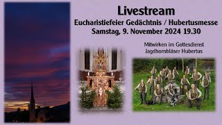 Livestream Hubertusmesse Samstag 9 November 2024 1930 in der Kirche St Jakob Escholzmatt [upl. by Lynnet763]