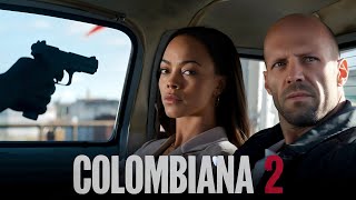 Colombiana 2 2025 Full Movie Facts  Zoe Saldana Jason Statham Cliff Curtis Tony D  Review [upl. by Apostles]